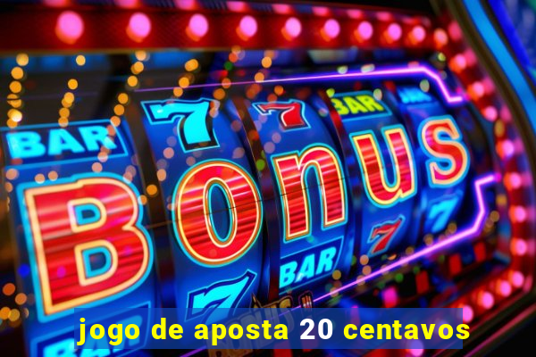 jogo de aposta 20 centavos