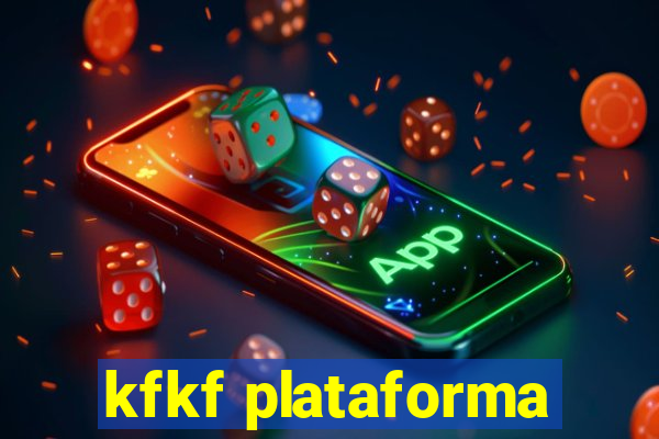 kfkf plataforma