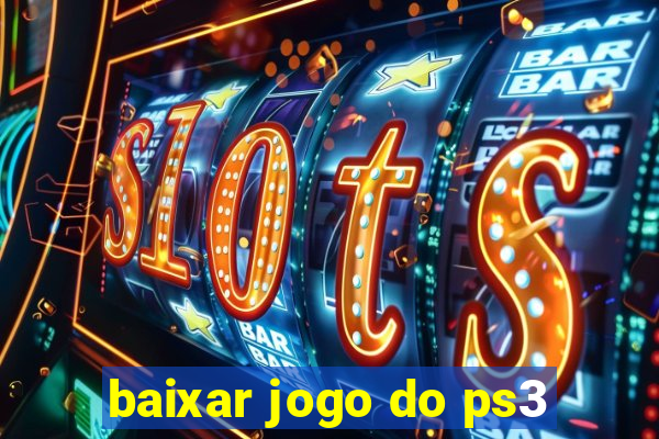 baixar jogo do ps3