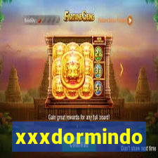 xxxdormindo