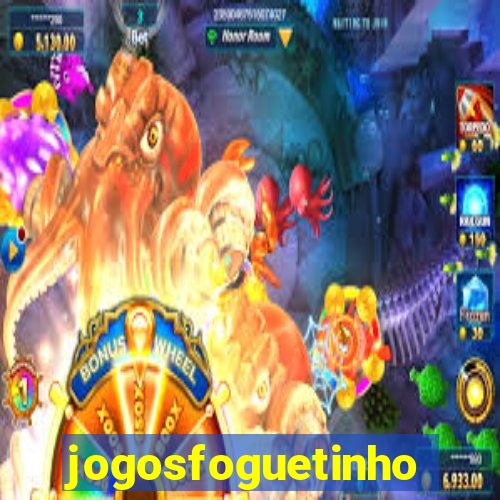 jogosfoguetinho