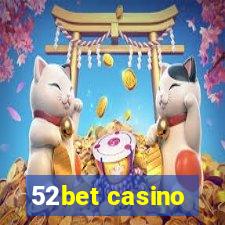 52bet casino