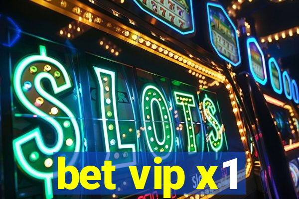 bet vip x1