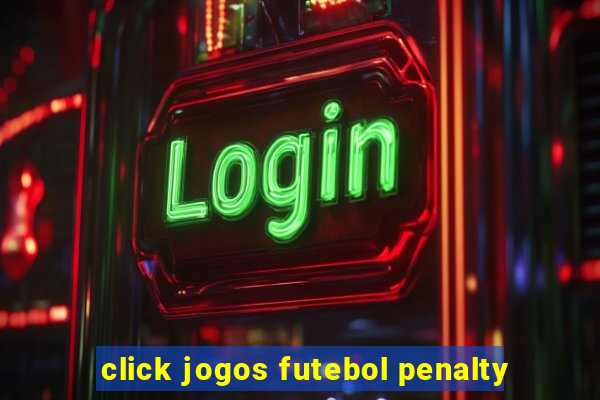 click jogos futebol penalty