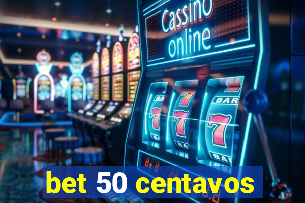 bet 50 centavos