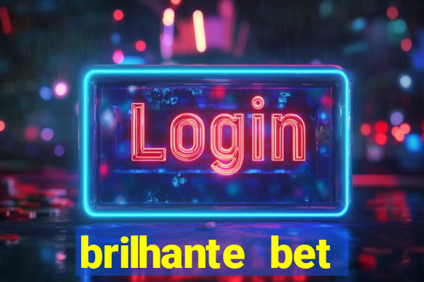 brilhante bet plataforma de jogos