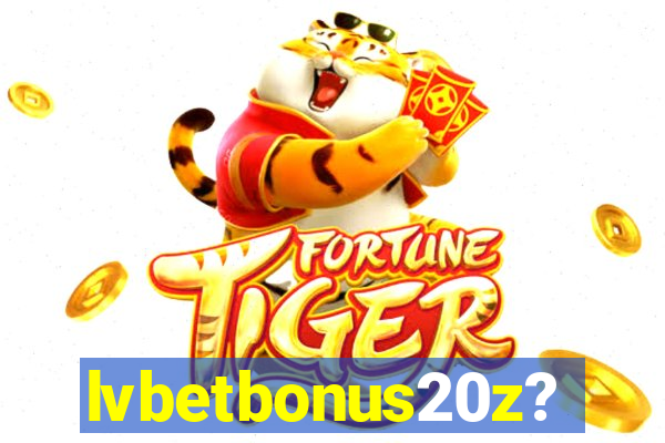 lvbetbonus20z?