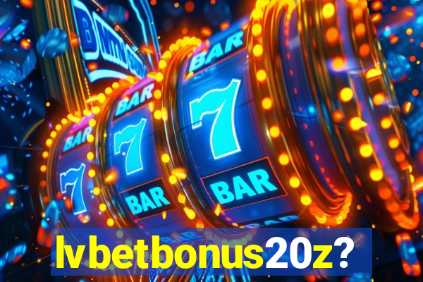 lvbetbonus20z?