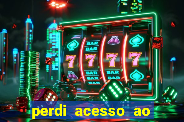 perdi acesso ao google authenticator