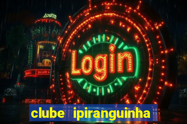 clube ipiranguinha porto alegre