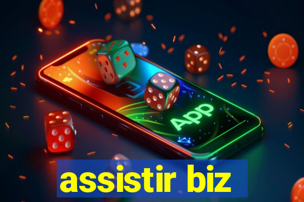 assistir biz