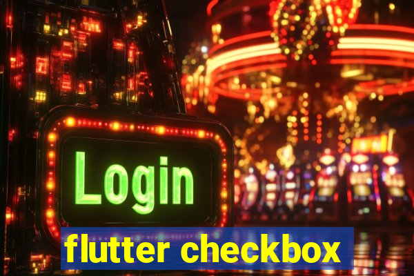 flutter checkbox