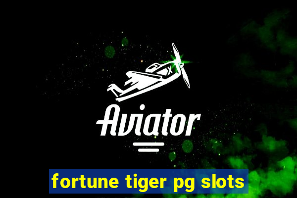 fortune tiger pg slots