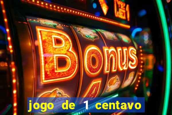 jogo de 1 centavo estrela bet