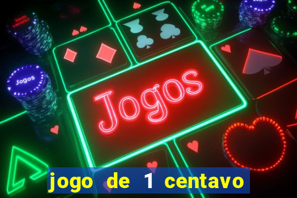 jogo de 1 centavo estrela bet