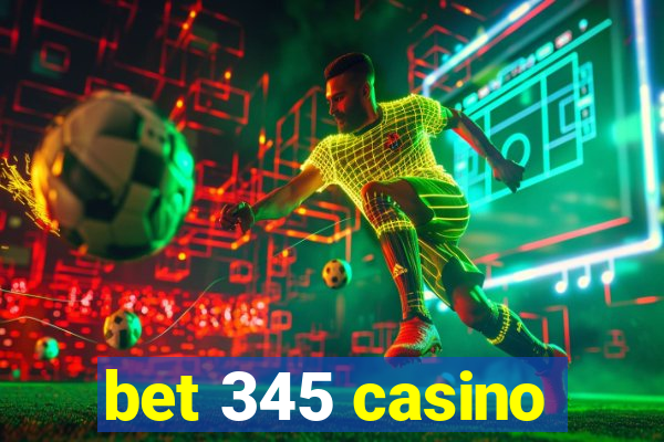 bet 345 casino