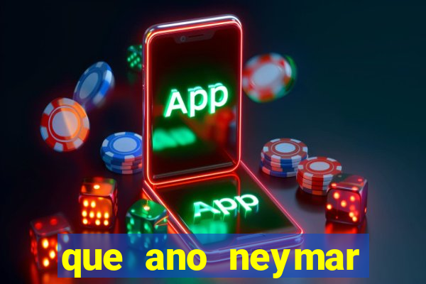 que ano neymar saiu do santos