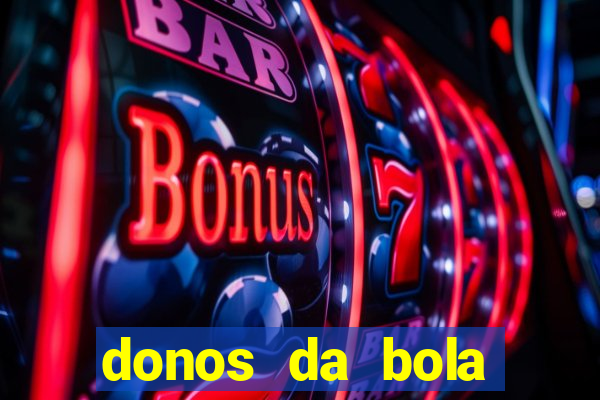 donos da bola bahia net