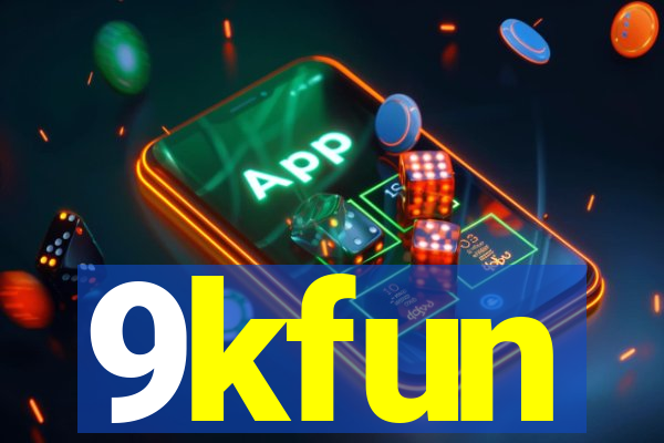 9kfun