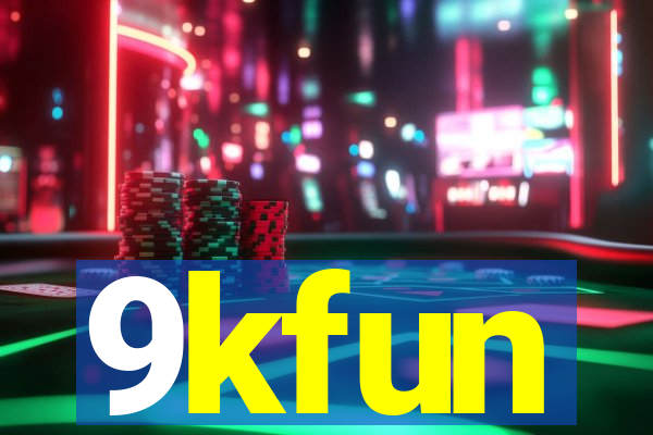 9kfun