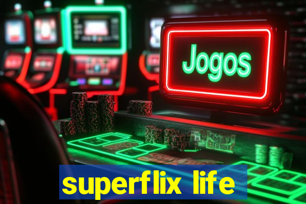 superflix life