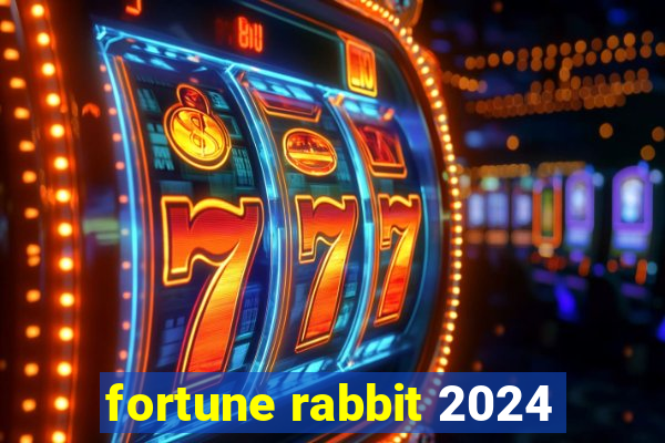 fortune rabbit 2024