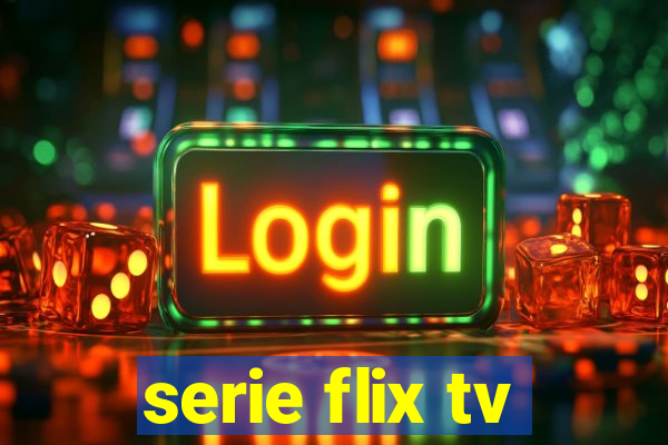 serie flix tv