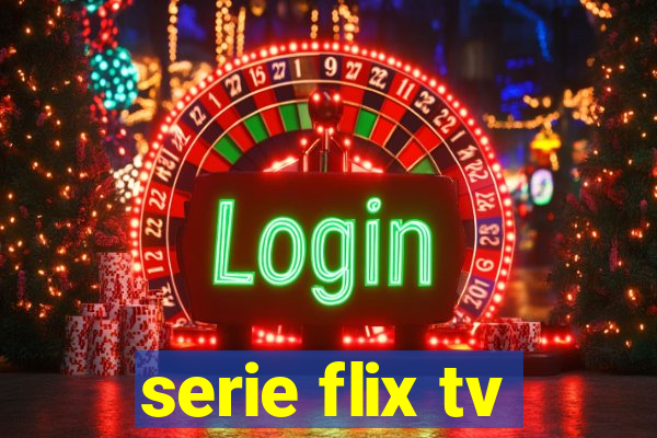 serie flix tv