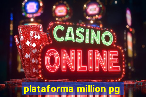 plataforma million pg