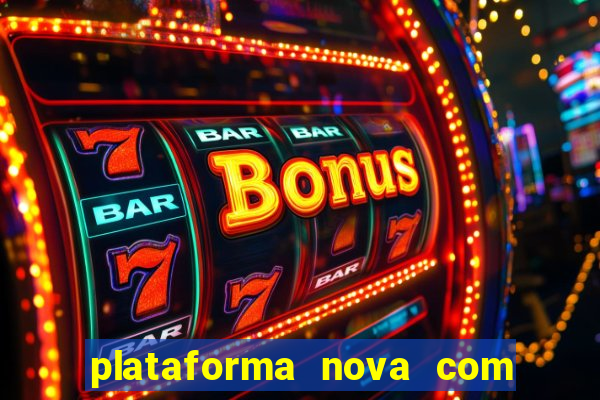 plataforma nova com b么nus de cadastro plataforma com bonus de cadastro facebook