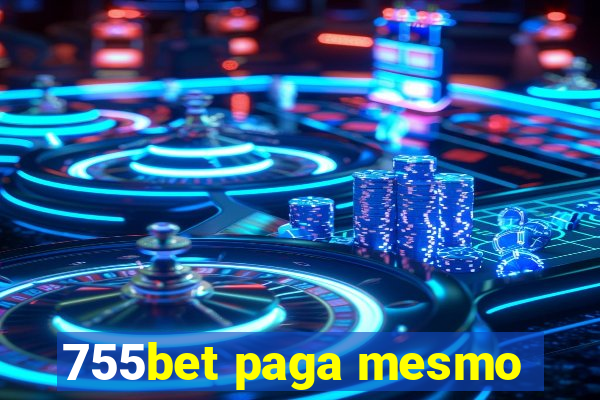 755bet paga mesmo