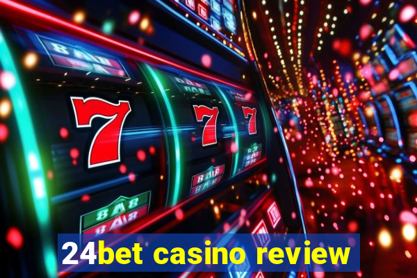 24bet casino review