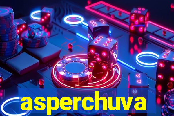 asperchuva