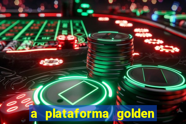 a plataforma golden slots paga mesmo