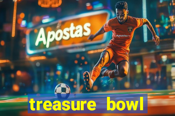 treasure bowl melhor horário para jogar