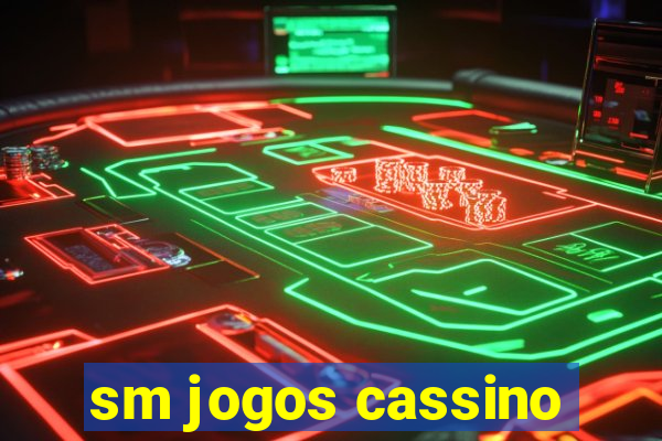 sm jogos cassino