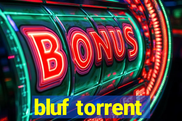 bluf torrent