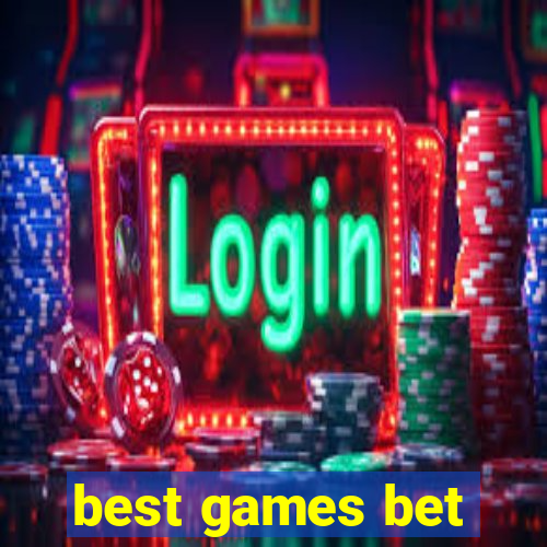 best games bet