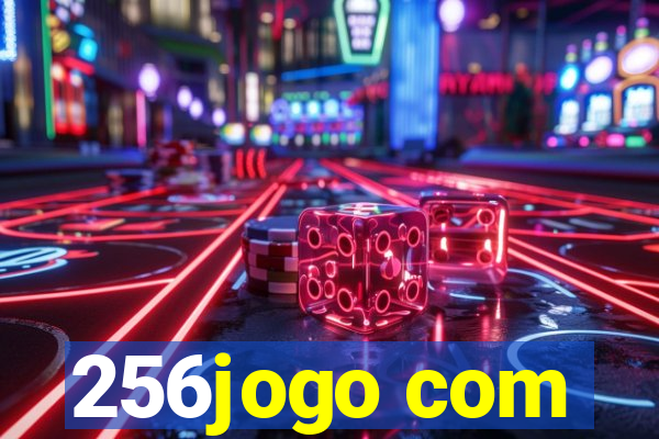 256jogo com