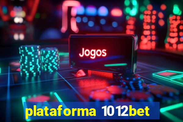 plataforma 1012bet