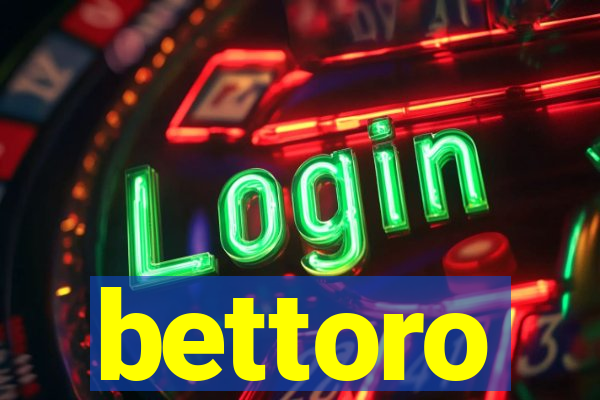 bettoro