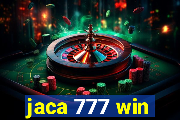 jaca 777 win