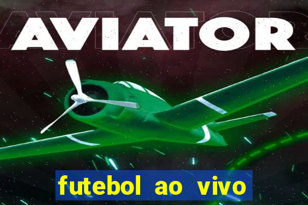 futebol ao vivo assistir no celular futemax