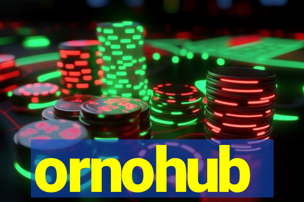 ornohub