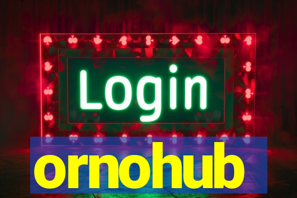 ornohub