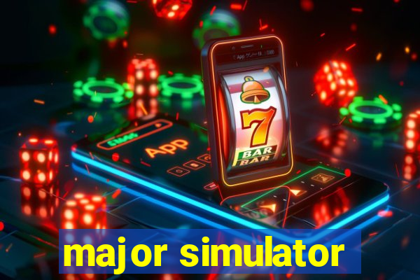 major simulator