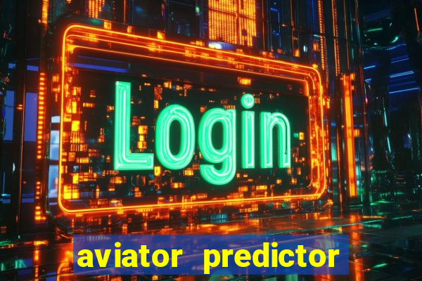 aviator predictor v4.0 apk download