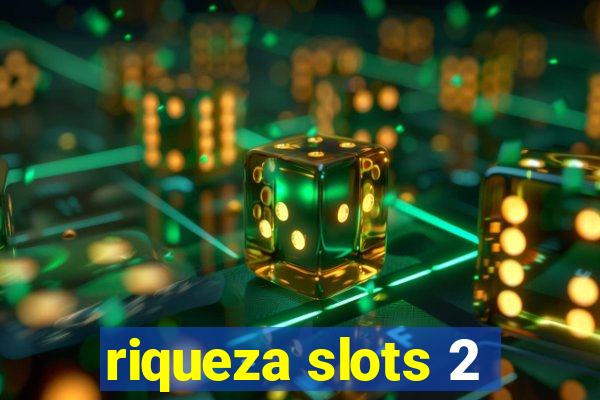 riqueza slots 2