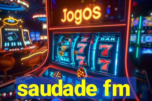 saudade fm