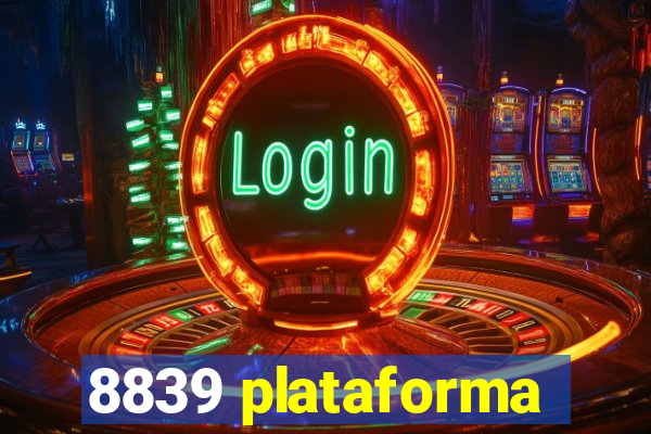 8839 plataforma